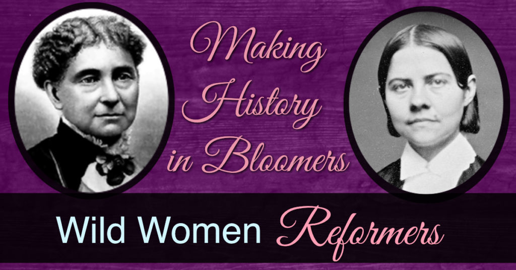 Making history in bloomers. Two wild women reformers. 